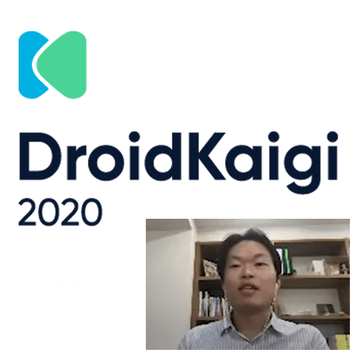 Our CEO Mizutori presented at DroidKaigi 2020